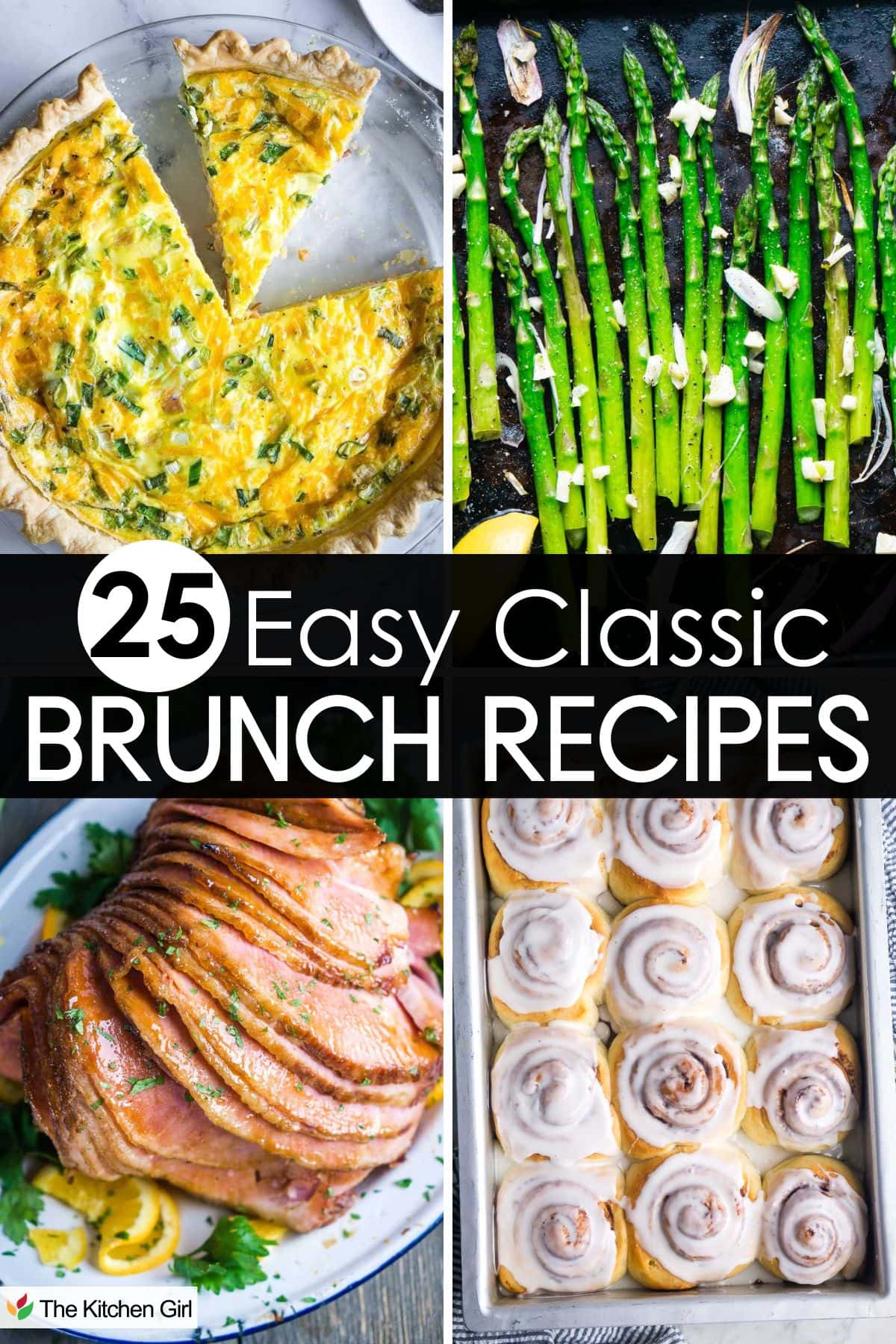 A collage of four brunch dishes: a vegetable quiche, roasted asparagus, glazed ham, and frosted cinnamon rolls, with text reading 25 Easy Classic Brunch Recipes.