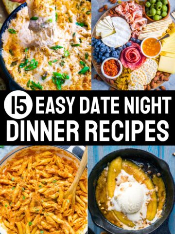 A collage featuring creamy chicken, a charcuterie board, pasta, and dessert with text overlay: 15 Easy Date Night Dinner Recipes.